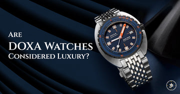 Are DOXA Watches Considered Luxury?