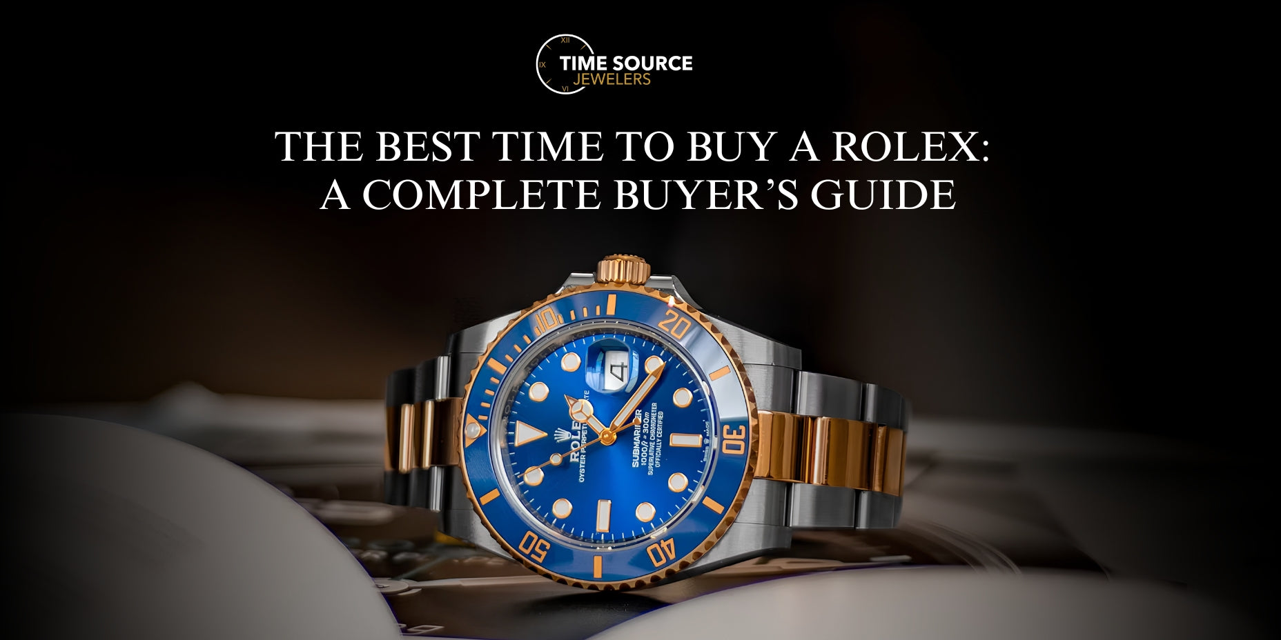 Best Time to Buy a Rolex | Complete Rolex Buying Guide
