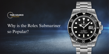 Why is the Rolex Submariner so Popular?
